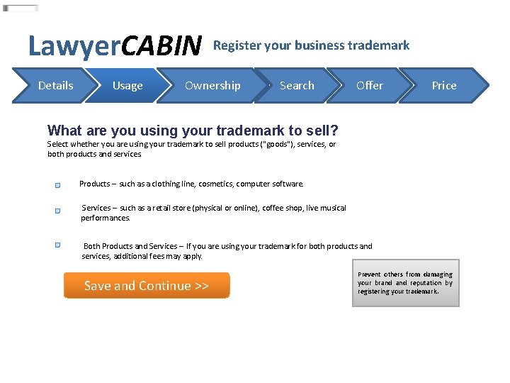 Lawyer. CABIN Details Usage Register your business trademark Ownership Search Offer Price What are