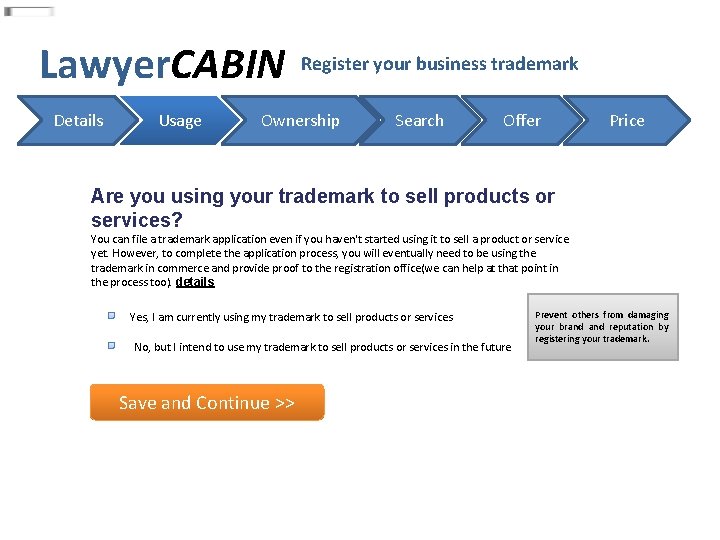 Lawyer. CABIN Details Usage Register your business trademark Ownership Search Offer Price Are you