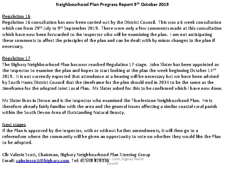 Neighbourhood Plan Progress Report 9 th October 2019 Regulation 16 consultation has now been