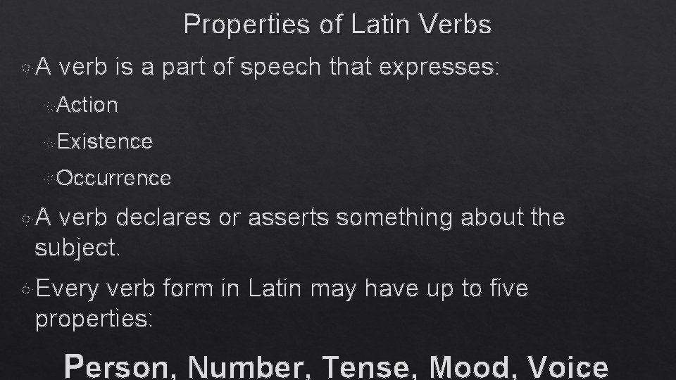 Introduction to Latin Verbs The Present Indicative Active