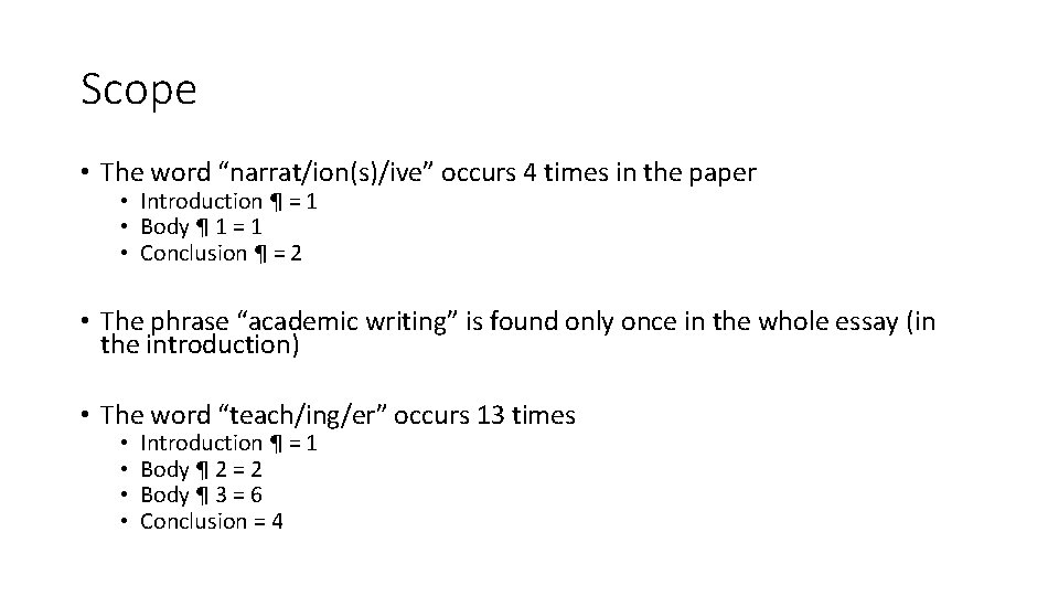 Scope • The word “narrat/ion(s)/ive” occurs 4 times in the paper • Introduction ¶