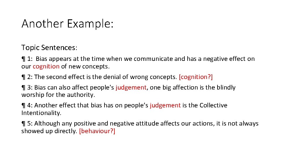 Another Example: Topic Sentences: ¶ 1: Bias appears at the time when we communicate