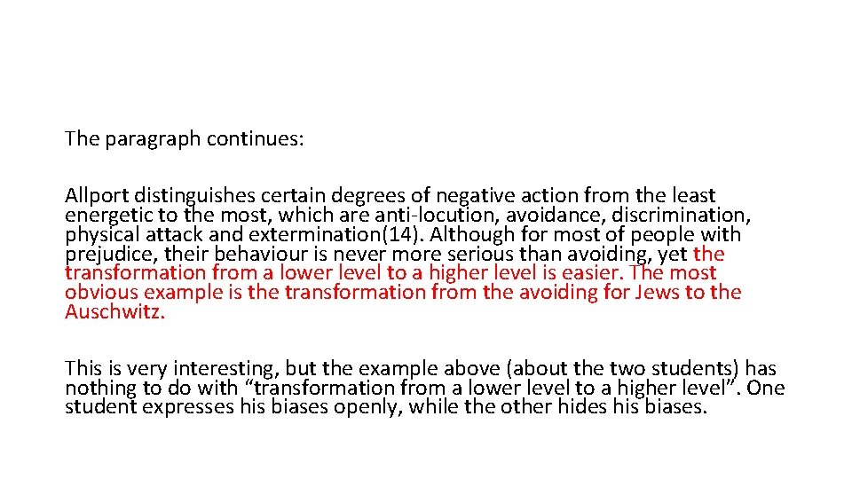 The paragraph continues: Allport distinguishes certain degrees of negative action from the least energetic