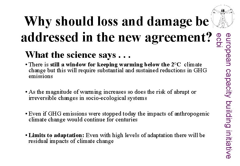 What the science says. . . • There is still a window for keeping