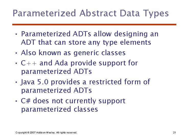 Parameterized Abstract Data Types • Parameterized ADTs allow designing an ADT that can store