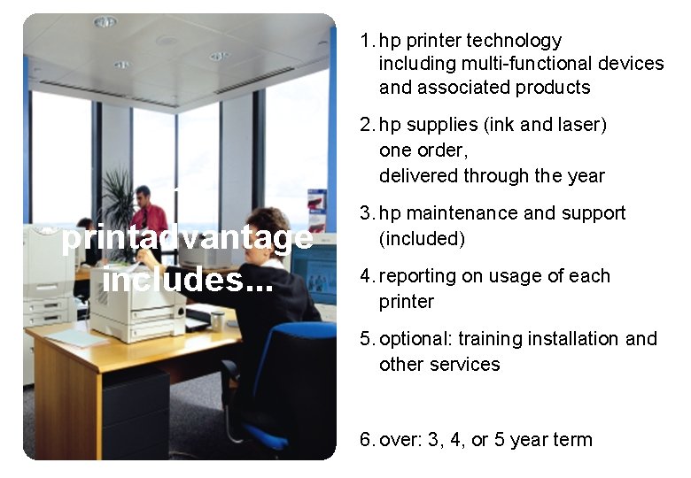 1. hp printer technology including multi-functional devices and associated products hp printadvantage includes. .