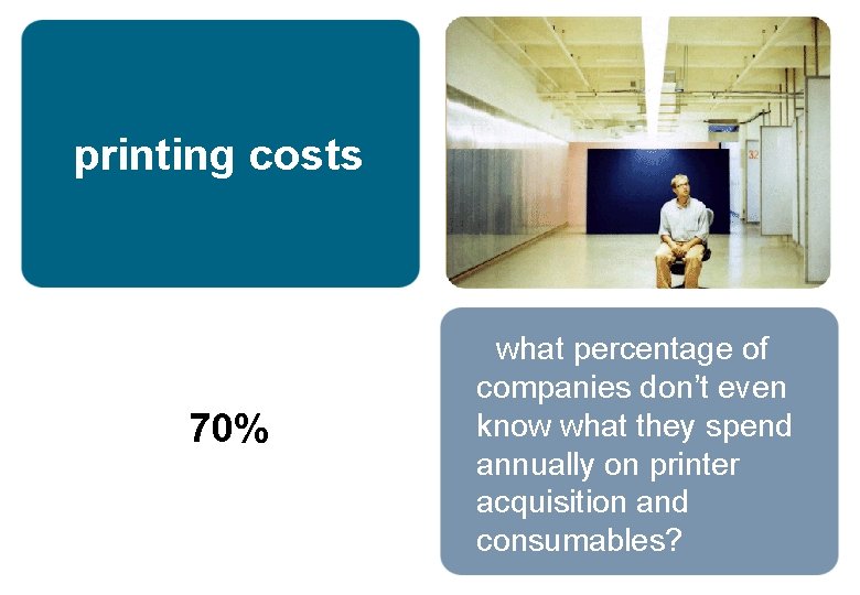 printing costs most effective 70% : what percentage of companies don’t even know what