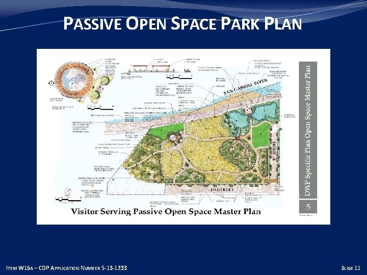 PASSIVE OPEN SPACE PARK PLAN ITEM W 16 A – CDP APPLICATION NUMBER 5
