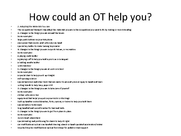 How could an OT help you? • • • • • • • •