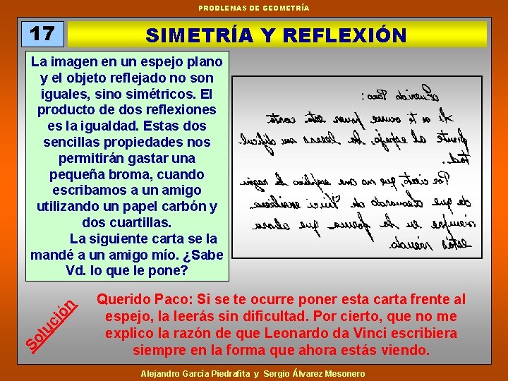 PROBLEMAS DE GEOMETRÍA 17 SIMETRÍA Y REFLEXIÓN So lu ci ón La imagen en