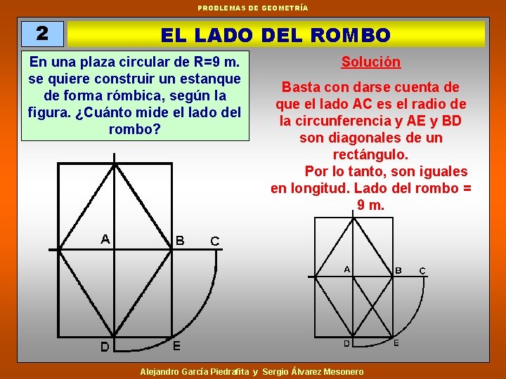PROBLEMAS DE GEOMETRÍA 2 EL LADO DEL ROMBO En una plaza circular de R=9