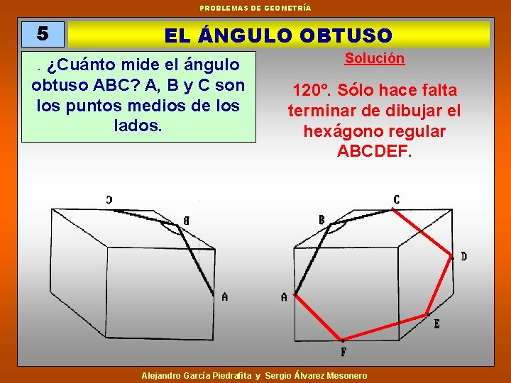 PROBLEMAS DE GEOMETRÍA 5 EL ÁNGULO OBTUSO . ¿Cuánto mide el ángulo obtuso ABC?