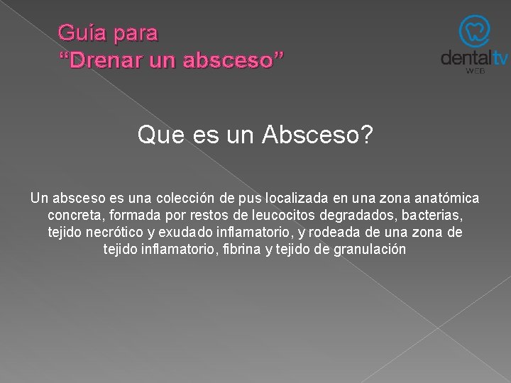 Guía para “Drenar un absceso” Que es un Absceso? Un absceso es una colección Guía para “Drenar un absceso” Que es un Absceso? Un absceso es una colección