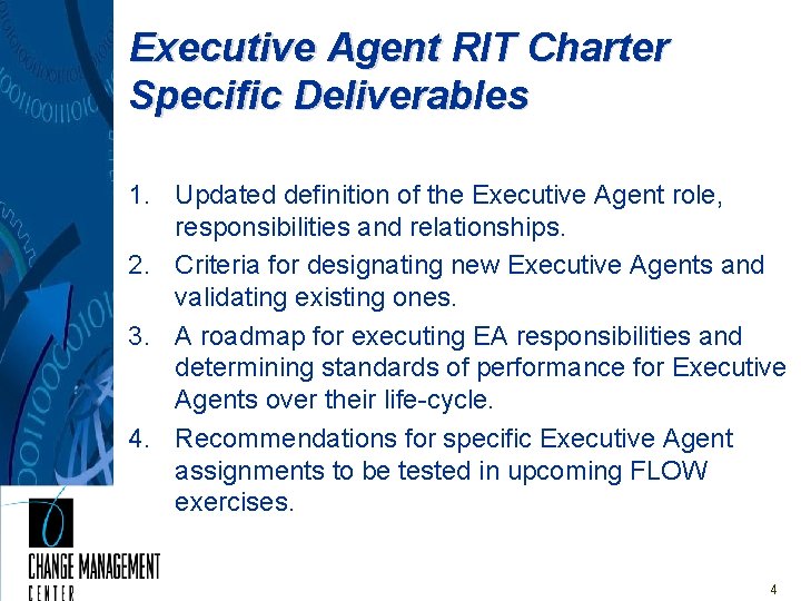 Executive Agent RIT Charter Specific Deliverables 1. Updated definition of the Executive Agent role,