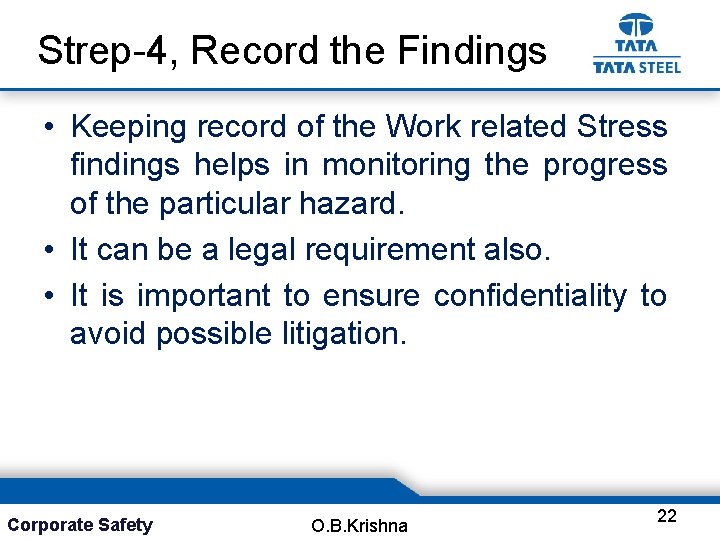 Strep-4, Record the Findings • Keeping record of the Work related Stress findings helps