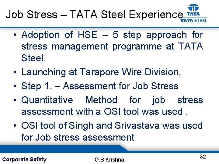 Job Stress – TATA Steel Experience • Adoption of HSE – 5 step approach