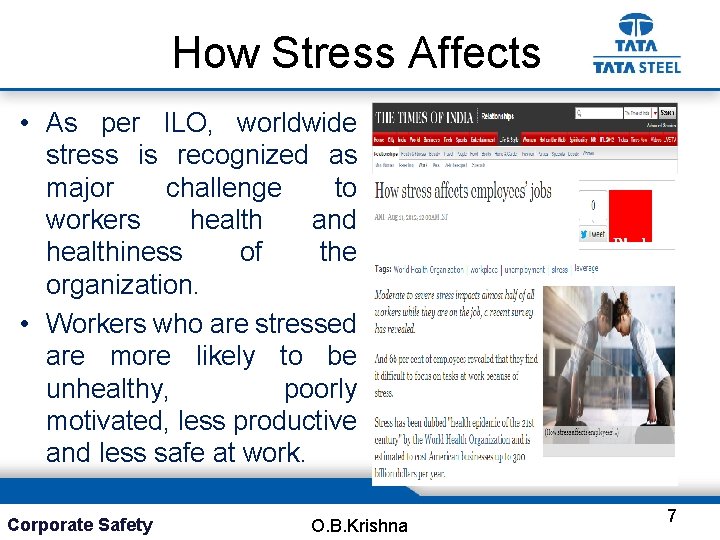 How Stress Affects • As per ILO, worldwide stress is recognized as major challenge