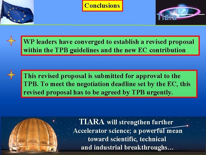 Conclusions WP leaders have converged to establish a revised proposal within the TPB guidelines