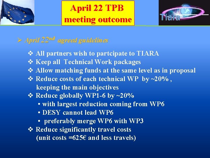 April 22 TPB meeting outcome Ø April 22 nd agreed guidelines v All partners
