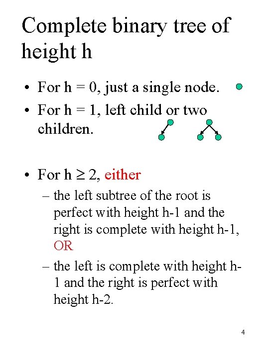 Complete binary tree of height h • For h = 0, just a single