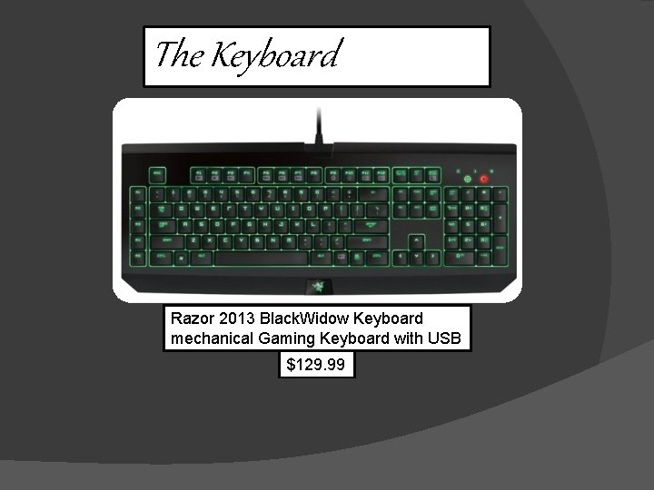The Keyboard Razor 2013 Black. Widow Keyboard mechanical Gaming Keyboard with USB $129. 99