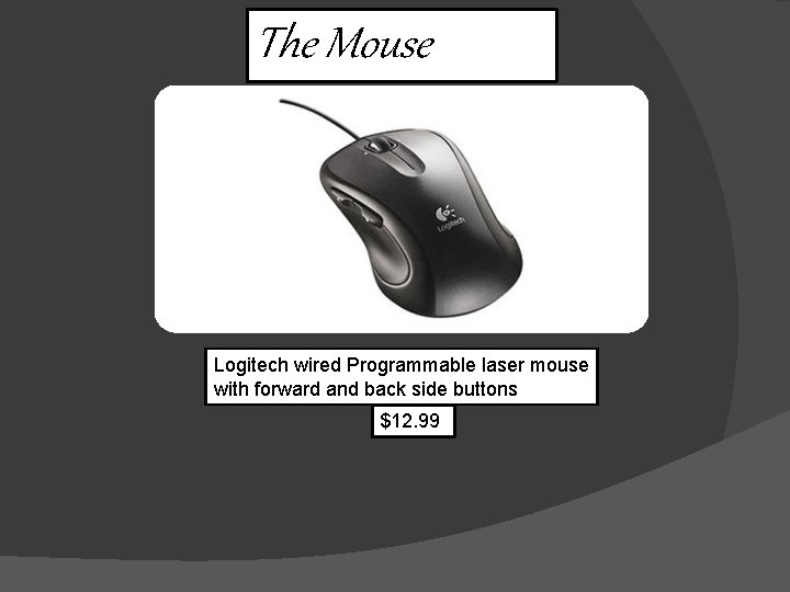 The Mouse Logitech wired Programmable laser mouse with forward and back side buttons $12.