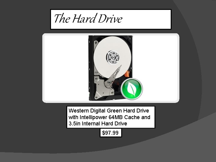 The Hard Drive Western Digital Green Hard Drive with Intellipower 64 MB Cache and