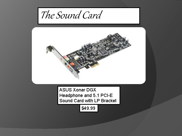 The Sound Card ASUS Xonar DGX Headphone and 5. 1 PCI-E Sound Card with
