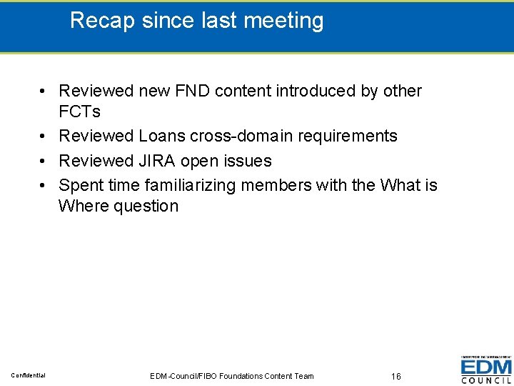 Recap since last meeting • Reviewed new FND content introduced by other FCTs •