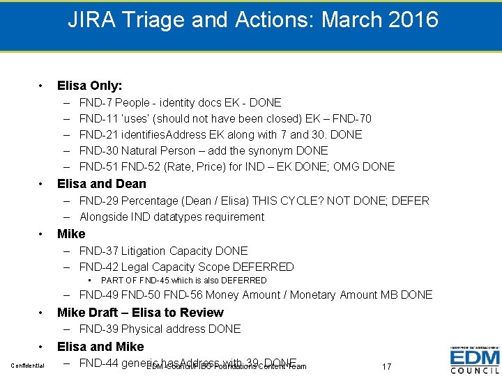 JIRA Triage and Actions: March 2016 • Elisa Only: – – – • FND-7