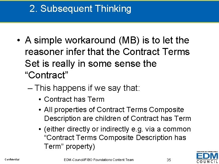 2. Subsequent Thinking • A simple workaround (MB) is to let the reasoner infer