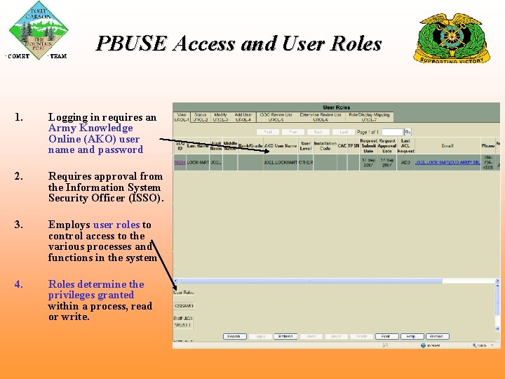  COMET TEAM PBUSE Access and User Roles 1. Logging in requires an Army