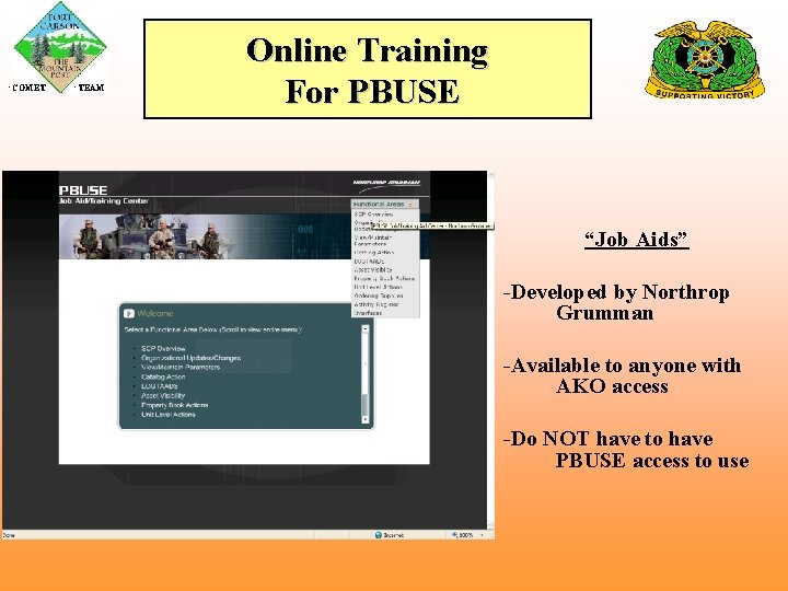  COMET TEAM Online Training For PBUSE “Job Aids” -Developed by Northrop Grumman -Available