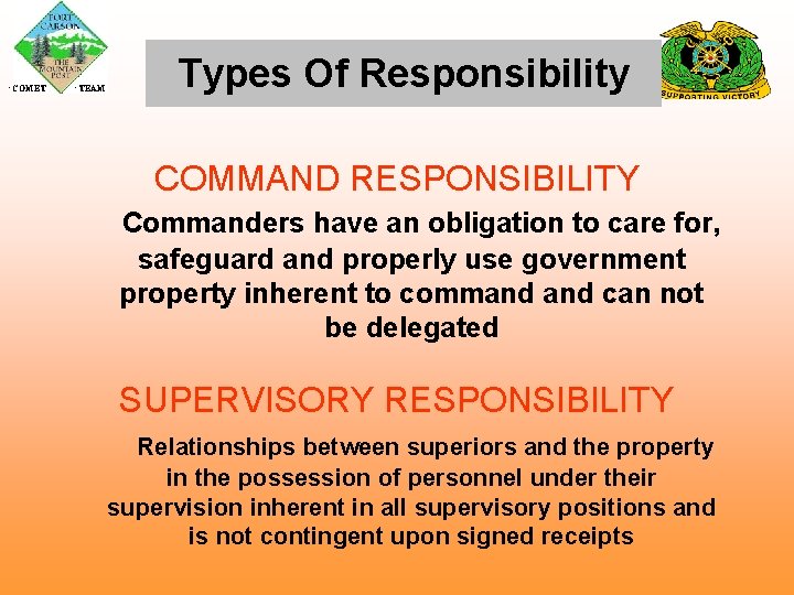  COMET TEAM Types Of Responsibility COMMAND RESPONSIBILITY Commanders have an obligation to care