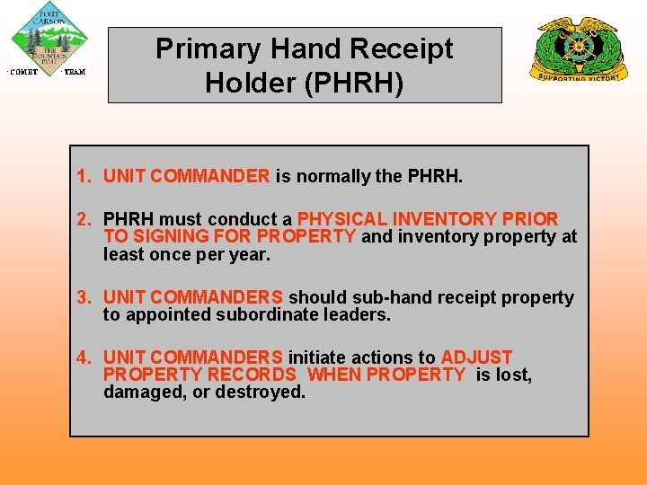  COMET TEAM Primary Hand Receipt Holder (PHRH) 1. UNIT COMMANDER is normally the