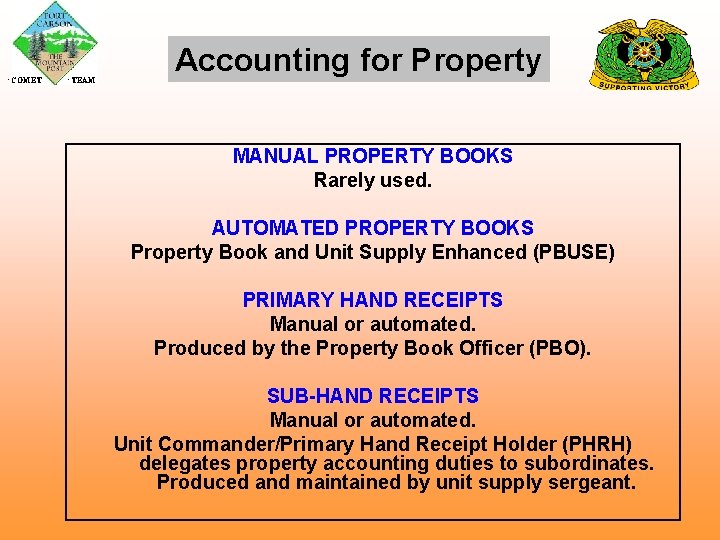  COMET TEAM Accounting for Property MANUAL PROPERTY BOOKS Rarely used. AUTOMATED PROPERTY BOOKS