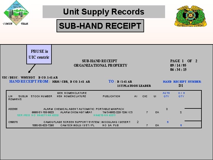 Unit Supply Records COMET SUB-HAND RECEIPT TEAM PBUSE is UIC centric UIC / DESC