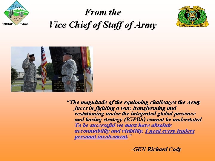  COMET TEAM From the Vice Chief of Staff of Army “The magnitude of