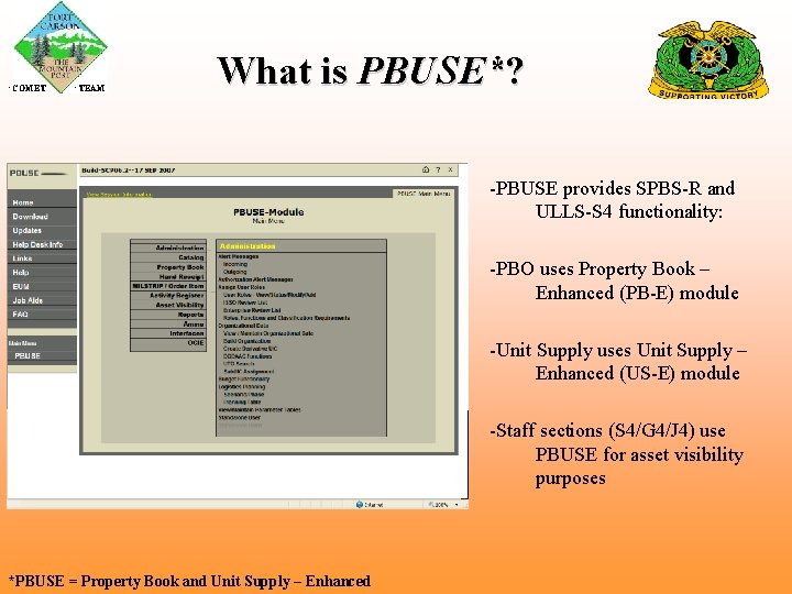  COMET TEAM What is PBUSE*? -PBUSE provides SPBS-R and ULLS-S 4 functionality: -PBO