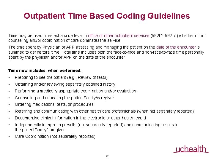 Outpatient Time Based Coding Guidelines Time may be used to select a code level Outpatient Time Based Coding Guidelines Time may be used to select a code level