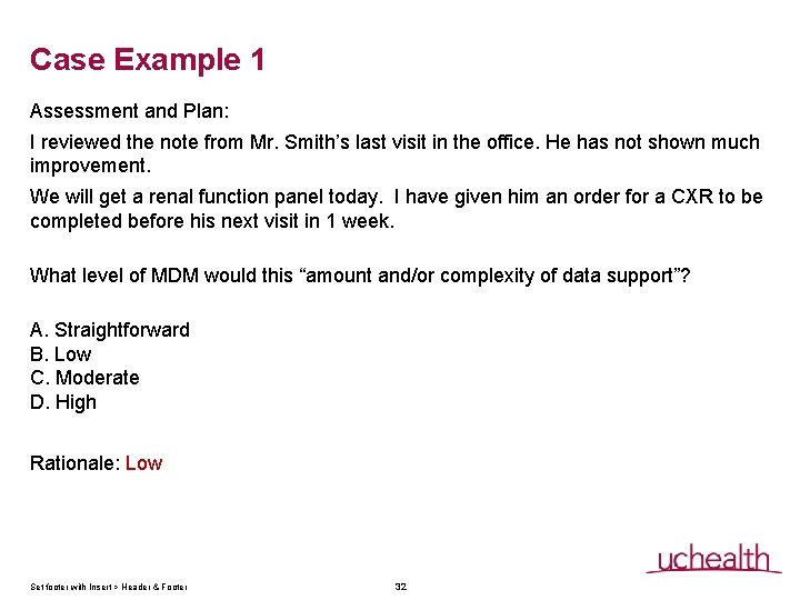 Case Example 1 Assessment and Plan: I reviewed the note from Mr. Smith’s last Case Example 1 Assessment and Plan: I reviewed the note from Mr. Smith’s last
