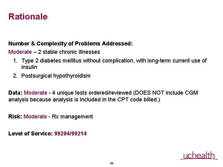 Rationale Number & Complexity of Problems Addressed: Moderate – 2 stable chronic illnesses 1. Rationale Number & Complexity of Problems Addressed: Moderate – 2 stable chronic illnesses 1.