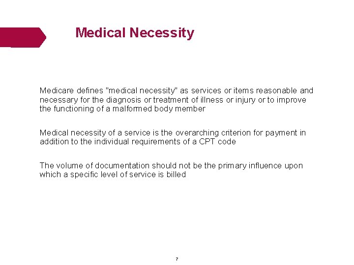 Medical Necessity Medicare defines "medical necessity" as services or items reasonable and necessary for Medical Necessity Medicare defines "medical necessity" as services or items reasonable and necessary for