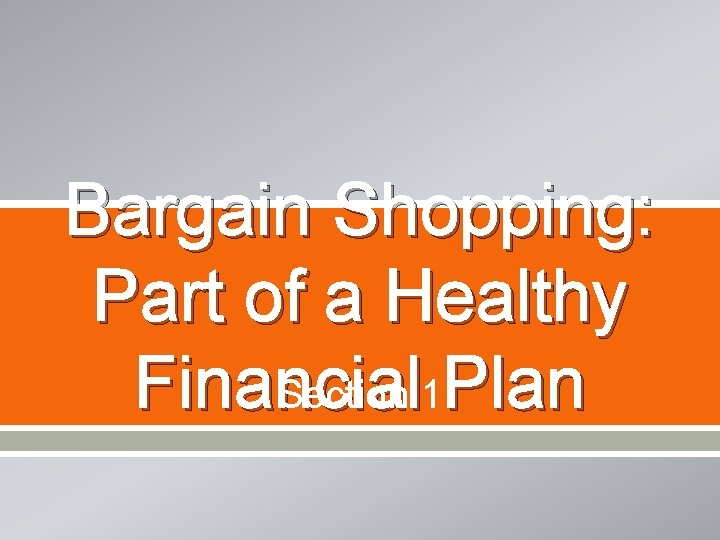 Bargain Shopping: Part of a Healthy Financial Section 1 Plan 