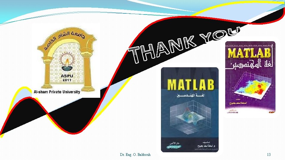 Dr. Eng. O. Bahbouh 13 