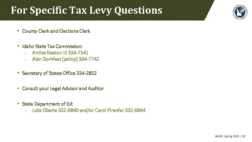 For Specific Tax Levy Questions • County Clerk and Elections Clerk • Idaho State