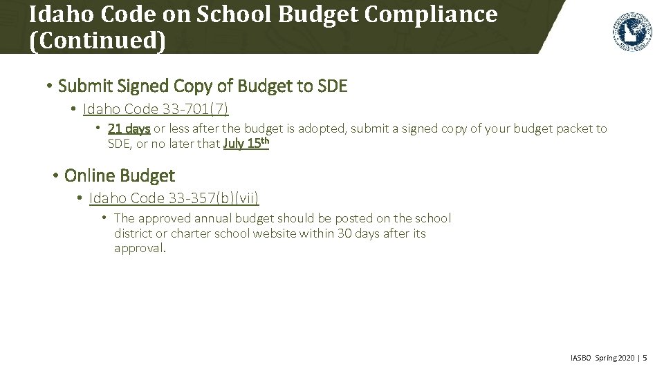 Idaho Code on School Budget Compliance (Continued) • Submit Signed Copy of Budget to