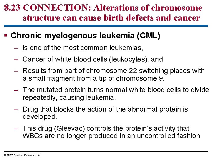 8. 23 CONNECTION: Alterations of chromosome structure can cause birth defects and cancer §