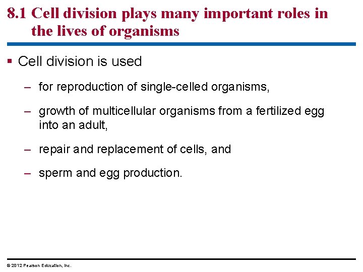 8. 1 Cell division plays many important roles in the lives of organisms §