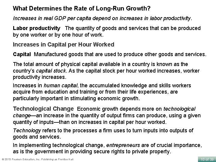 What Determines the Rate of Long-Run Growth? Increases in real GDP per capita depend